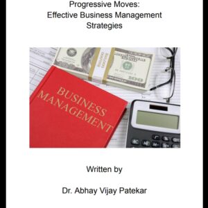 Progressive Moves: Effective Business Management Strategies